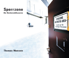 Sperrzone. Die Reichswaldkaserne - Momsen, Thomas