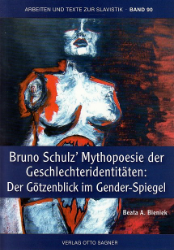 Bruno Schulz' Mythopoesie der Geschlechteridentitäten: Der Götzenblick im Gender-Spiegel
