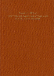 Hesychasm, Word-Weaving and Slavic Hagiography - Hébert, Maurice LaBauve