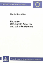 Esoterik - Das dunkle Ärgernis und seine Funktionen