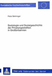 Soziologie und Sozialgeschichte der Privatangestellten in Großbritannien