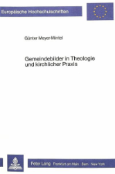 Gemeindebilder in Theologie und kirchlicher Praxis