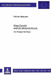 Elias Canetti und die bildende Kunst