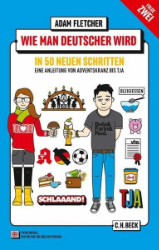 Wie man Deutscher wird in 50 neuen Schritten/How to be German in 50 new steps