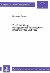 Zur Entwicklung der ägyptischen Textilindustrie zwischen 1939 und 1952