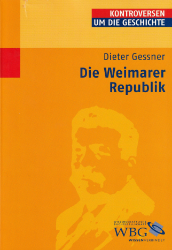 Die Weimarer Republik - Gessner, Dieter