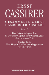 Das Erkenntnisproblem in der Philosophie und Wissenschaft der neueren Zeit. Vierter Band