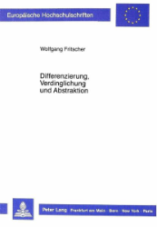 Differenzierung, Verdinglichung und Abstraktion