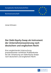 Der Debt-Equity-Swap als Instrument der Unternehmenssanierung nach deutschem und englischem Recht
