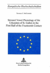 Stressed Vowel Phonology of the Urkunden of St. Gallen in the First Half of the Fourteenth Century