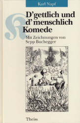 D'gettlich und d'menschlich Komede