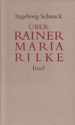 Über Rainer Maria Rilke