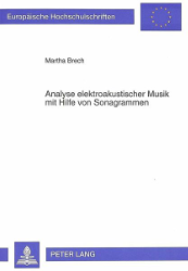 Analyse elektroakustischer Musik mit Hilfe von Sonagrammen