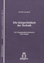 Die Körperlichkeit der Technik. - Leinenbach, Harald