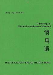 Guanyongyu - Idiome des modernen Chinesisch. - Cheng, Ying/Pao, Erh-li