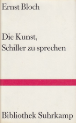 Die Kunst, Schiller zu sprechen und andere literarische Aufsätze