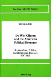 De Witt Clinton and the American Political Economy