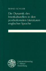 Die Dynamik des Interkulturellen in den postkolonialen Literaturen englischer Sprache