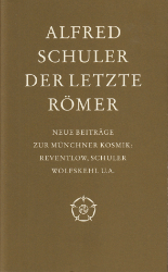 Alfred Schuler. Der letzte Römer