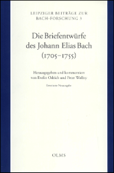 Die Briefentwürfe des Johannes Elias Bach (1705-1755)