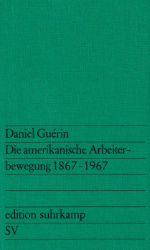 Die amerikanische Arbeiterbewegung 1867-1967