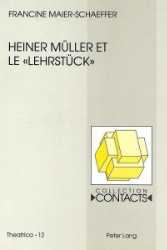 Heiner Müller et le «Lehrstück»