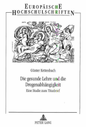 Die gesunde Lehre und die Drogenabhängigkeit