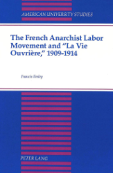 The French Anarchist Labor Movement and