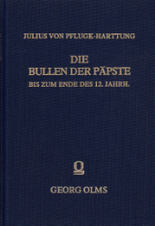 Die Bullen der Päpste bis zum Ende des zwölften Jahrhunderts