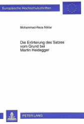 Die Erörterung des Satzes vom Grund bei Martin Heidegger