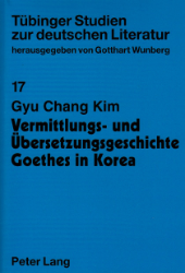 Vermittlungs- und Übersetzungsgeschichte Goethes in Korea