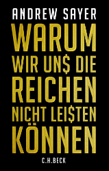 Warum wir uns die Reichen nicht leisten können