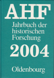 Jahrbuch der historischen Forschung in der Bundesrepublik Deutschland. Berichtsjahr 2004