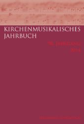 Kirchenmusikalisches Jahrbuch. 98. Jahrgang - 2014