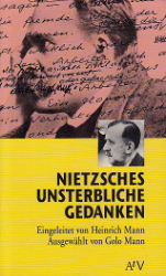 Nietzsches unsterbliche Gedanken