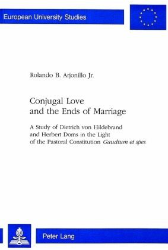 Conjugal Love and the Ends of Marriage