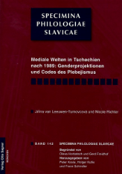 Mediale Welten in Tschechien nach 1989: Genderprojektionen und Codes des Plebejismus
