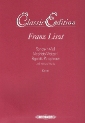 Sonate h-moll, Mephisto-Walzer, Rigoletto-Paraphrase und weitere Werke
