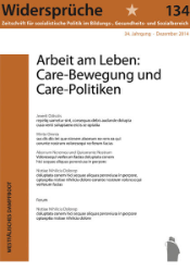 WIDERSPRÜCHE 134: Arbeit am Leben: Care-Bewegung und Care-Politiken