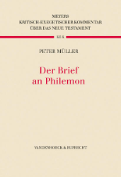 Kritisch-exegetischer Kommentar über das Neue Testament: Der Brief an Philemon - Müller, Peter