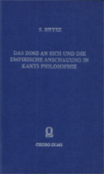 Das Ding an sich und die empirische Anschauung in Kants Philosophie