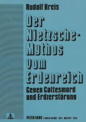 Der Nietzsche-Mythos vom Erdenreich