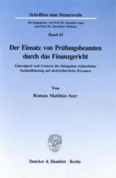Der Einsatz von Prüfungsbeamten durch das Finanzgericht
