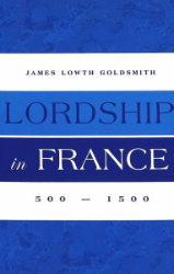 Lordship in France, 500-1500