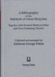 A Bibliography of the Rubâiyât of Omar Khayyâm