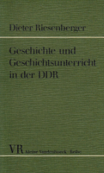 Geschichte und Geschichtsunterricht in der DDR