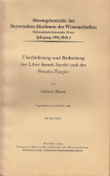 Überlieferung und Bedeutung des Liber Sancti Jacobi und des Pseudo-Turpin