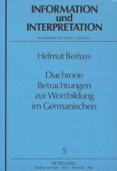 Diachrone Betrachtungen zur Wortbildung im Germanischen - Beifuss, Helmut
