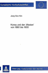 Korea und der ,Westen' von 1860 bis 1900