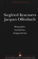 Siegfried Kracauers Jacques Offenbach - Reil, Harald